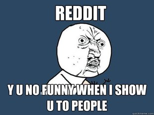 Y U No