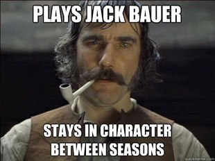 Overly committed Daniel Day Lewis