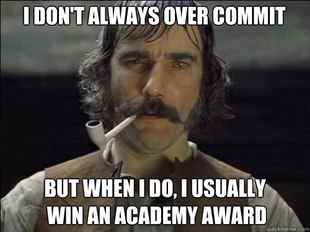 Overly committed Daniel Day Lewis