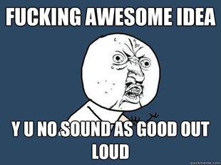 Y U No