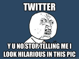 Y U No