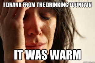 First World Problems
