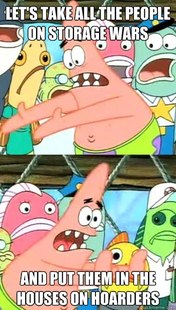 Push it somewhere else Patrick