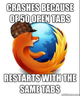 Scumbag Firefox