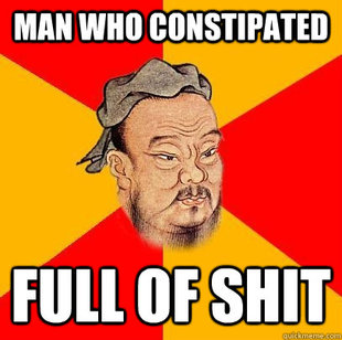 Confucius says