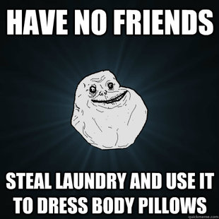 Forever Alone