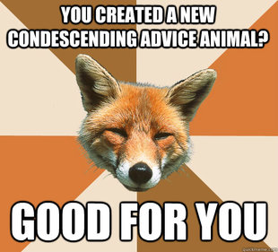 Condescending Fox