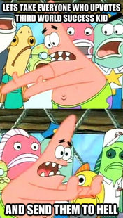 Push it somewhere else Patrick