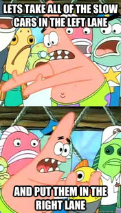Push it somewhere else Patrick