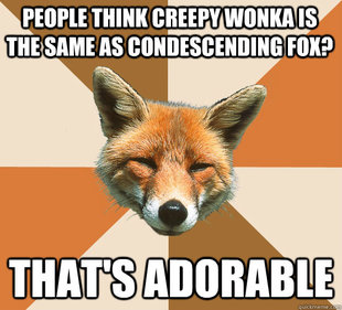 Condescending Fox