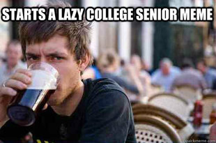 Lazy College Senior