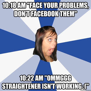 Annoying Facebook Girl