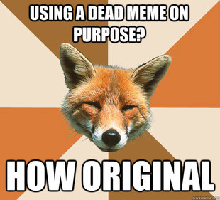 Condescending Fox