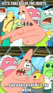 Push it somewhere else Patrick