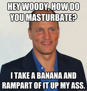 Scumbag Woody Harrelson