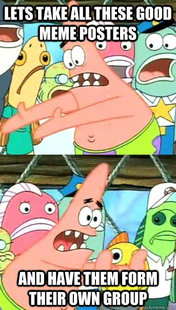 Push it somewhere else Patrick