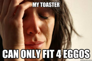 First World Problems