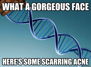 Scumbag Genetics