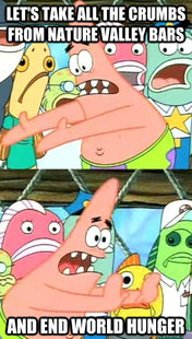 Push it somewhere else Patrick