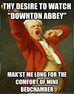 Bored Ducreux - Downton Abbey