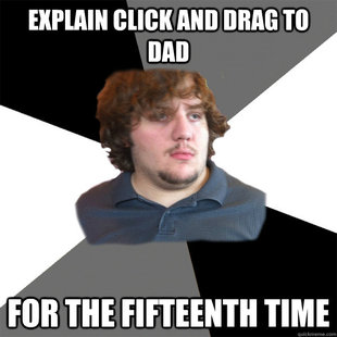 Family Tech Support Guy
