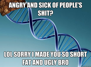 Scumbag Genetics