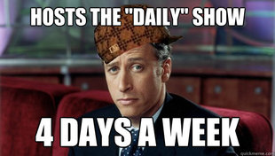 Scumbag Jon Stewart