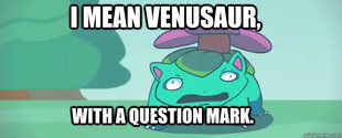 Venusaur Meme