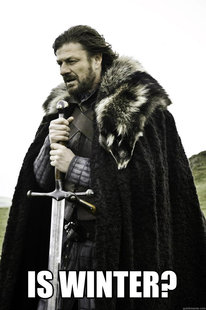 Winter is coming