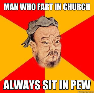 Confucius says