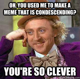 Condescending WOnka