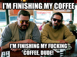 Walter and The Dude
