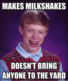 Bad Luck Brian