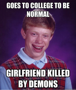 BAD LUCK BRIAN