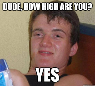 Really High Guy