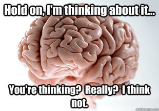 Scumbag Brain