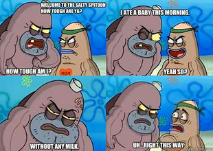 Salty Spitoon How Tough Are Ya