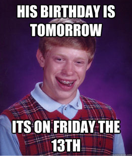 Bad Luck Brian