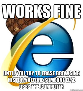 Scumbag Internet Explorer