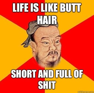 Confucius says