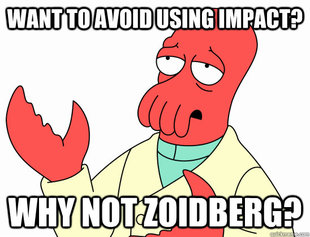 Why not zoidberg-baby