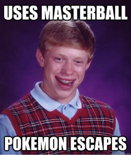 BAD LUCK BRIAN