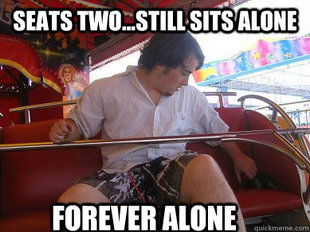 forever alone