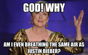 Meryl Streep on Justin Bieber