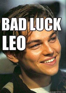 Bad Luck Leonardo Dicaprio
