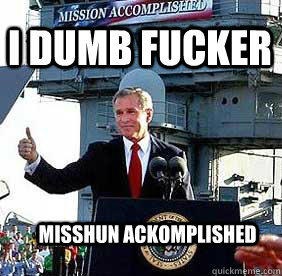 Bush MISSION ACCOMPLISHED