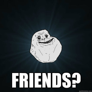 Forever Alone