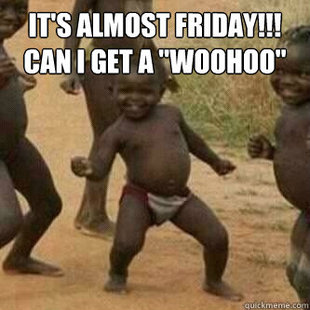 Its friday niggas
