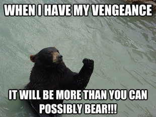 Vengeful Bear