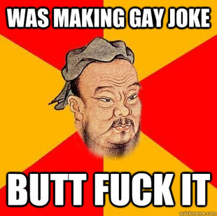 Confucius says